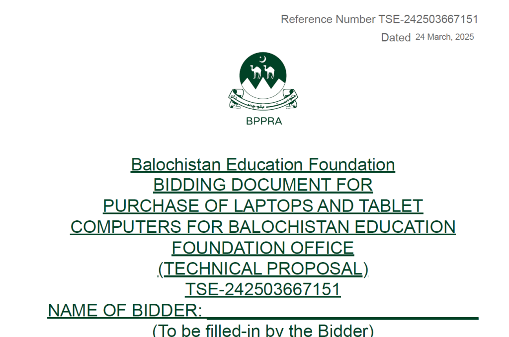 Balochistan Education Foundation BIDDING DOCUMENT FOR PURCHASE OF LAPTOPS AND TABLETCOMPUTERS FOR BALOCHISTAN EDUCATIONFOUNDATION OFFICE (TECHNICAL PROPOSAL) TSE-242503667151
