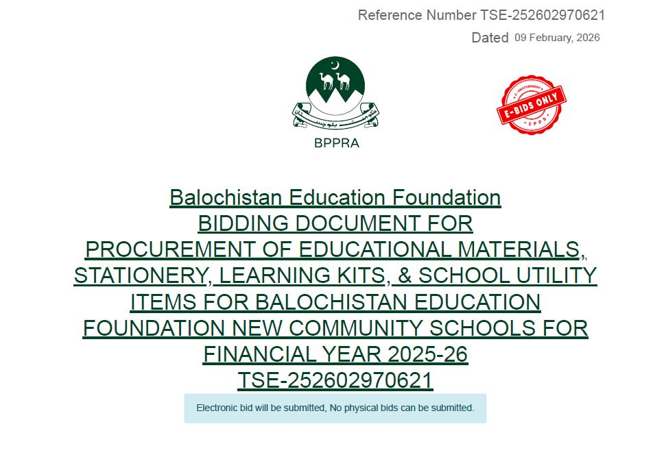 BIDDING DOCUMENT FOR PROCUREMENT OF EDUCATIONAL MATERIALS,STATIONERY, LEARNING KITS, & SCHOOL UTILITYITEMS FOR BALOCHISTAN EDUCATION FOUNDATION NEW COMMUNITY SCHOOLS FOR FINANCIAL YEAR 2025-26 TSE-252602970621